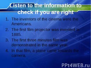 Listen to the information to check if you are right The inventors of the cinema