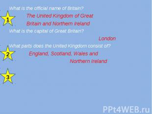 What is the official name of Britain? What is the official name of Britain? The