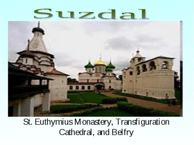 St. Euthymius Monastery, Transfiguration Cathedral, and Belfry
