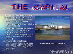The capital of Australia is Canberra. The capital of Australia is Canberra. It i