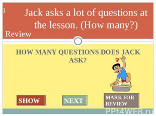 HOW MANY QUESTIONS DOES JACK ASK? HOW MANY QUESTIONS DOES JACK ASK?