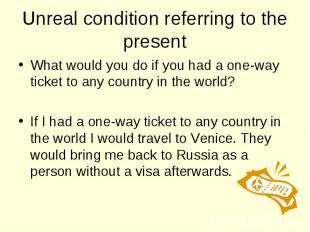 What would you do if you had a one-way ticket to any country in the world? What