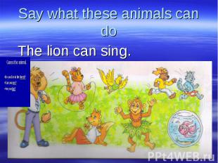 The lion can sing. The lion can sing.