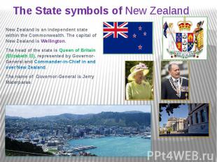 The State symbols of New Zealand New Zealand is an independent state within the