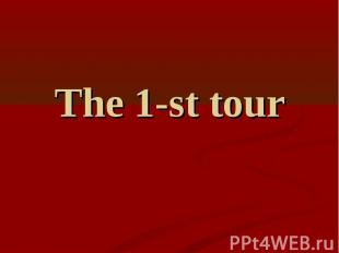 The 1-st tour