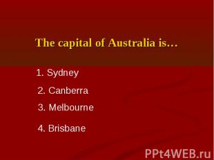 The capital of Australia is…