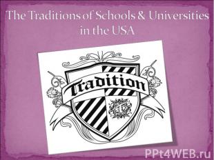 The Traditions of Schools & Universities in the USA