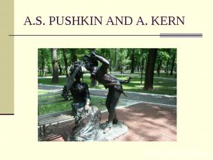 A.S. PUSHKIN AND A. KERN