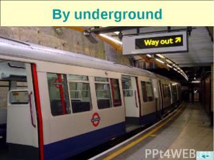 By underground