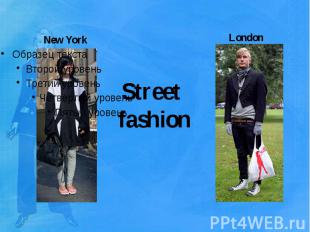 Street fashion New York London