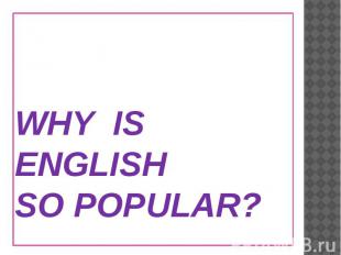 Why is english so popular?