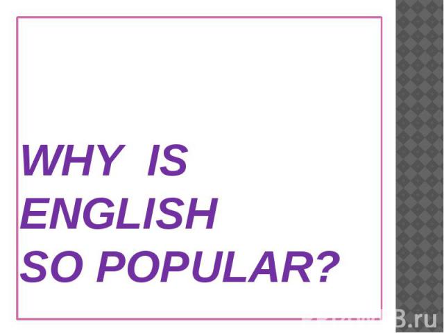 Why is english so popular?