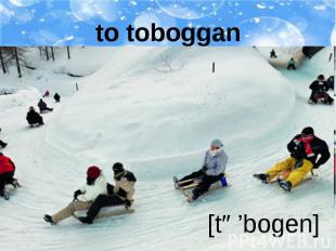 to toboggan