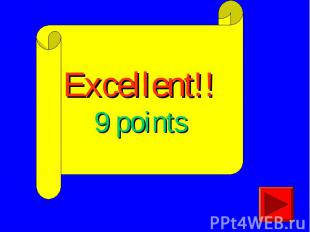 Excellent!!9 points