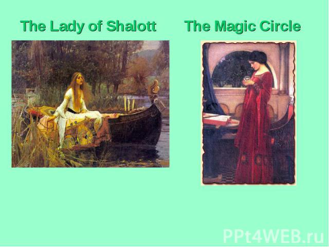 The Lady of Shalott The Magic Circle