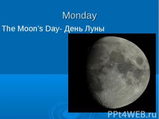 Monday The Moon’s Day- День Луны