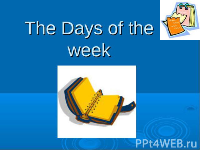 The Days of the week