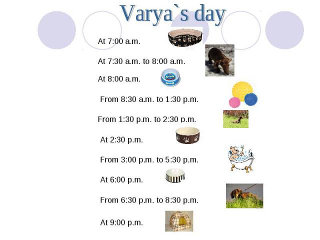 Varya`s day