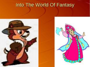 Into The World Of Fantasy