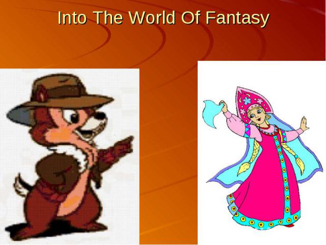 Into The World Of Fantasy