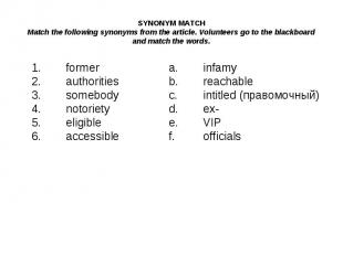 SYNONYM MATCHMatch the following synonyms from the article. Volunteers go to the