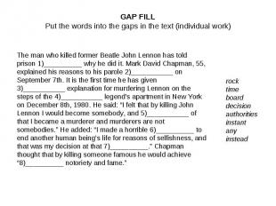 GAP FILLPut the words into the gaps in the text (individual work)The man who kil